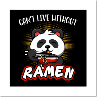 Can't Live Without Ramen Noodles Cute Panda Soup Posters and Art